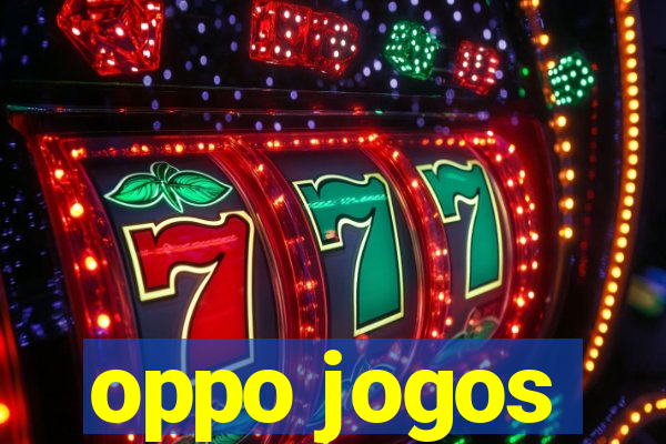 oppo jogos